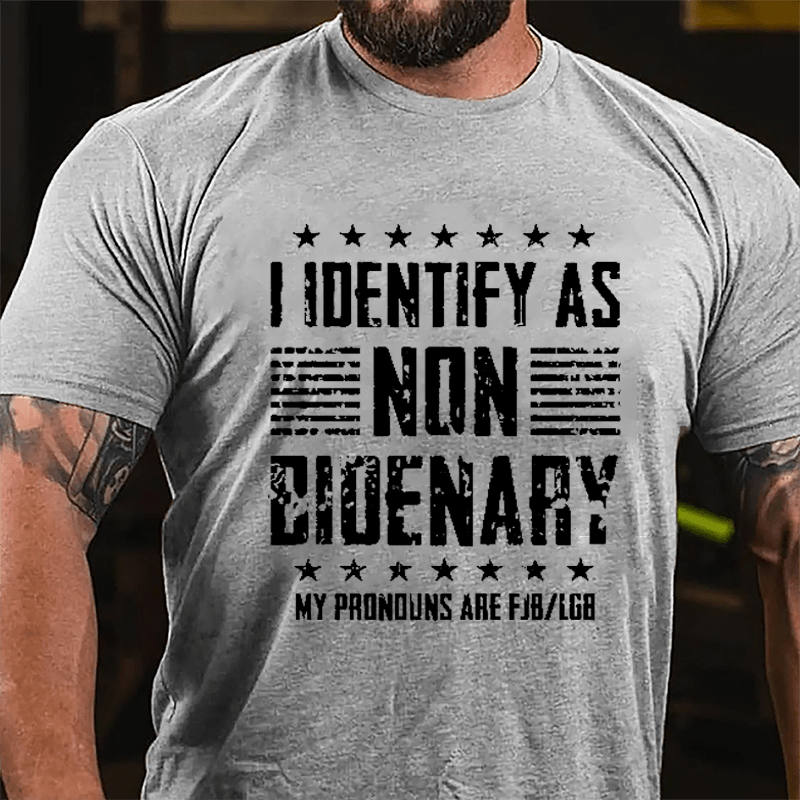 I Identify As Non Bidenary My Pronouns Are FJB/LGB Funny Political Cotton T-shirt