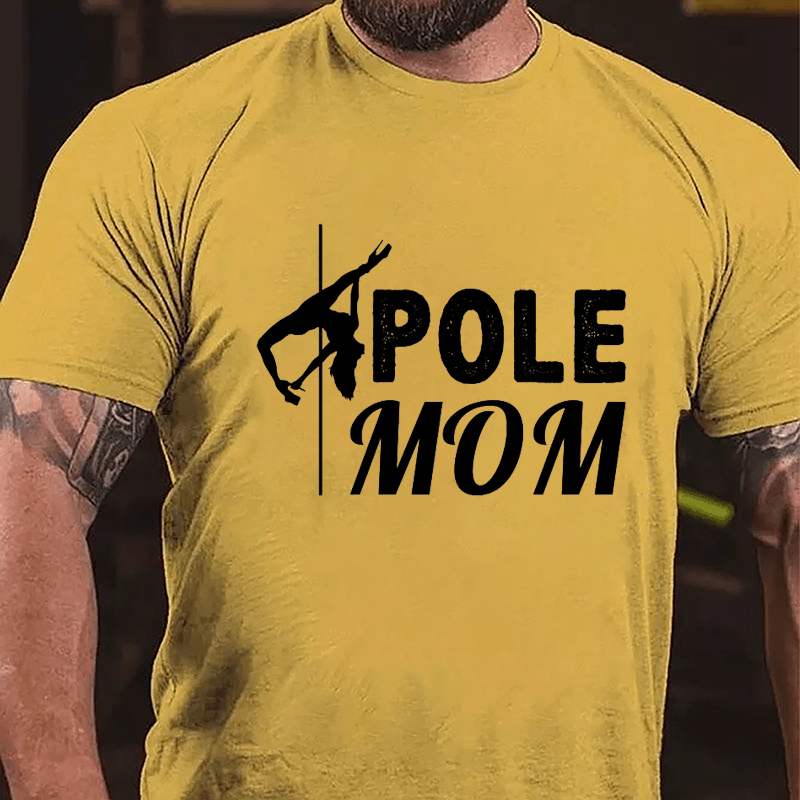 Pole Mom Stripper Pole Dancer Print Cotton T-shirt