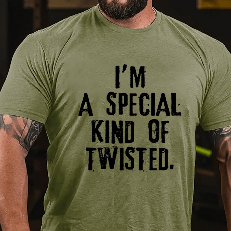 I'm A Special Kind Of Twisted Cotton T-shirt