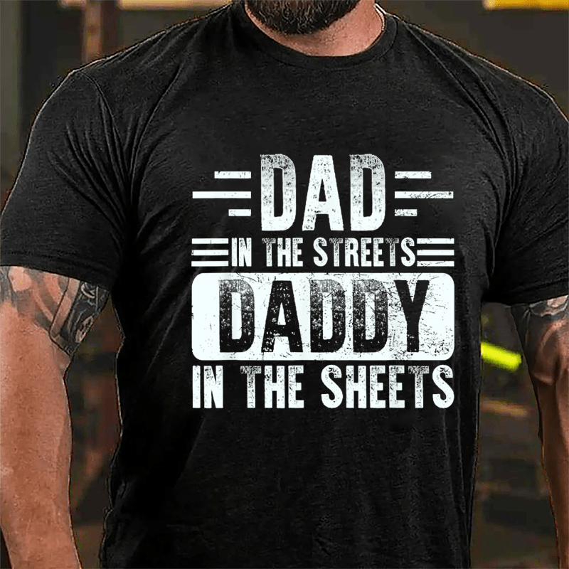 Dad In The Streets Daddy In The Sheets Men's Cotton T-shirt