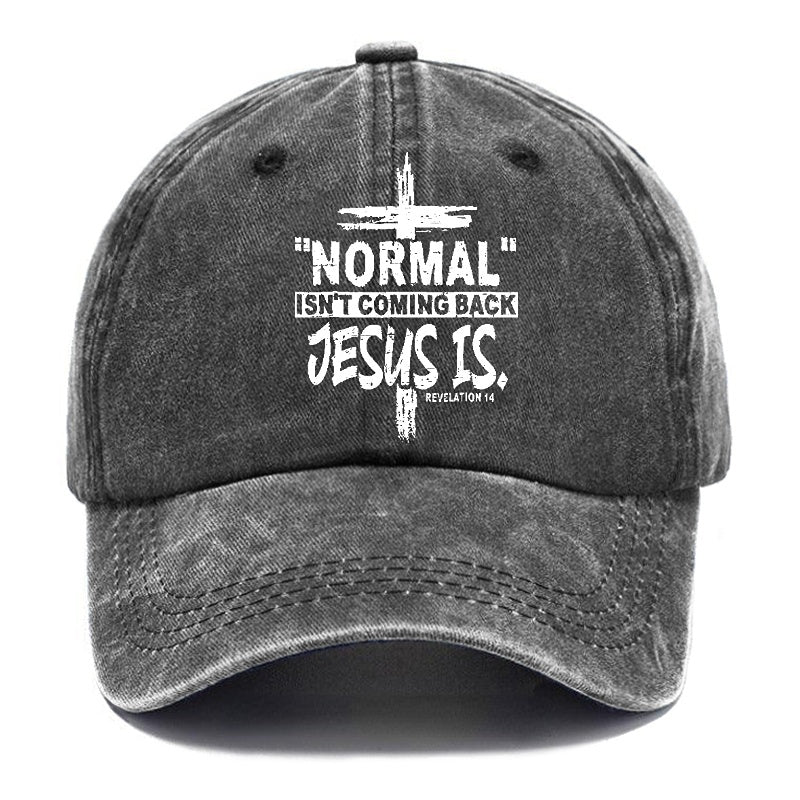 Normal Isn't Coming Back Jesus Is Revelation 14 Christian Cap