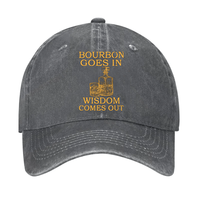 Maturelion Bourbon Goes In Wisdom Comes Out Cap