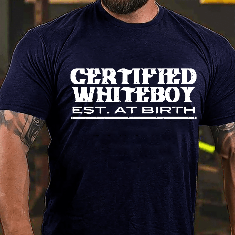 Certified White Boy Est. At Birth Cotton T-shirt