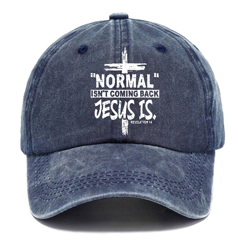 Normal Isn't Coming Back Jesus Is Revelation 14 Christian Cap