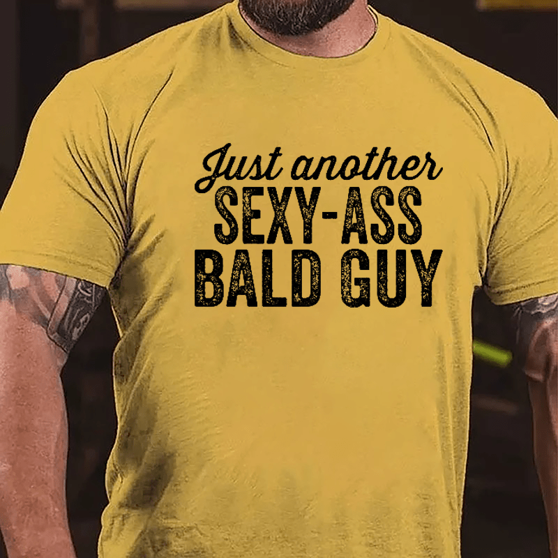 Just Another Sexy-ass Bald Guy Men's Cotton T-shirt