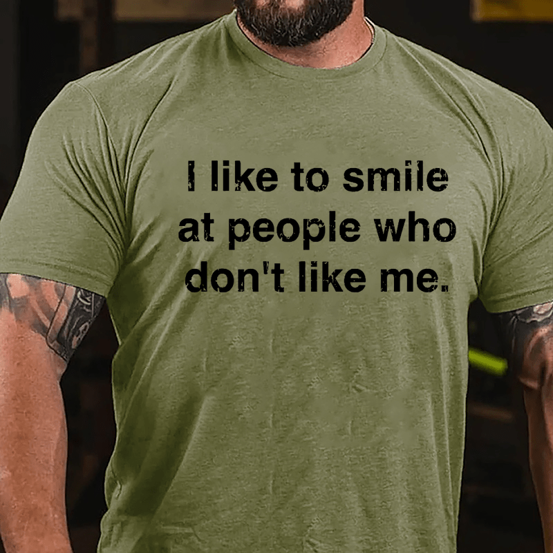 I Like To Smile At People Who Don't Like Me Cotton T-shirt