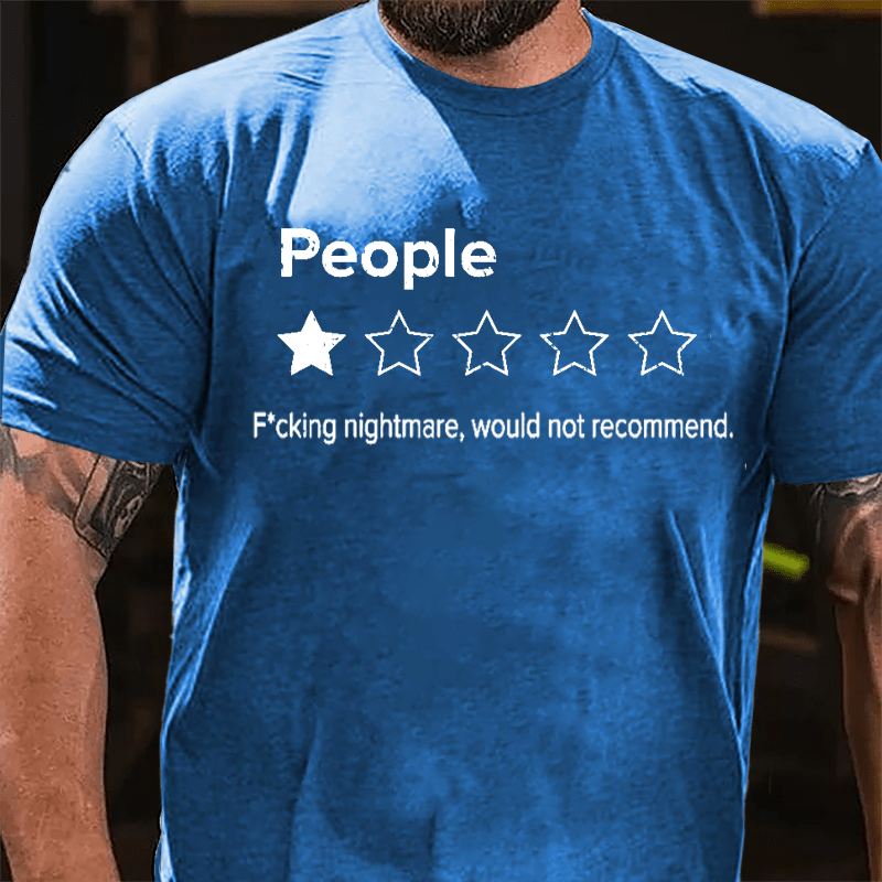 People One Star F*cking Nightmare Would Not Recommend Funny Cotton T-shirt