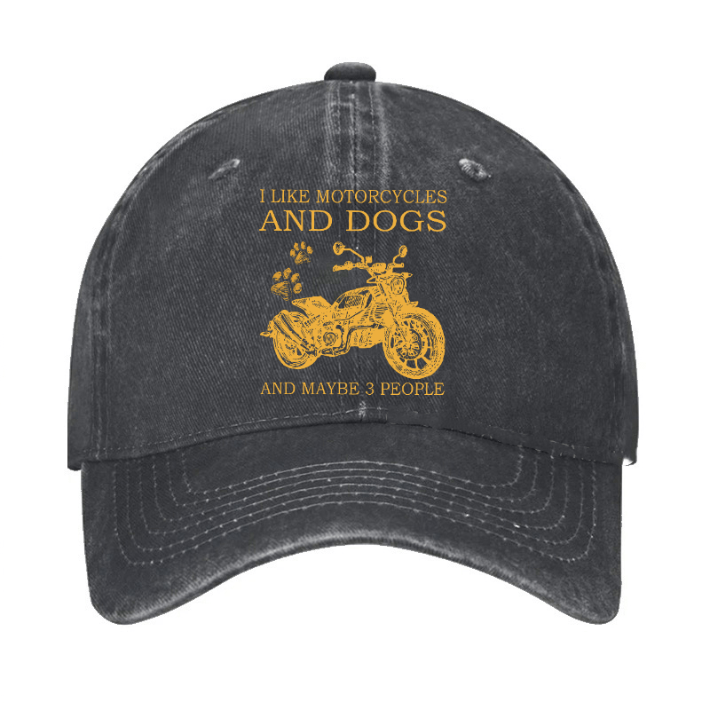 I Like Motorcycles And Dogs And Maybe 3 People Funny Custom Cap (Free Customization)