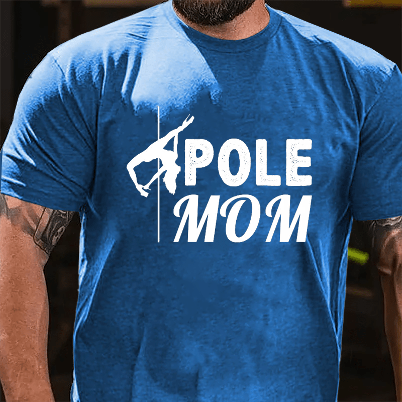 Pole Mom Stripper Pole Dancer Print Cotton T-shirt