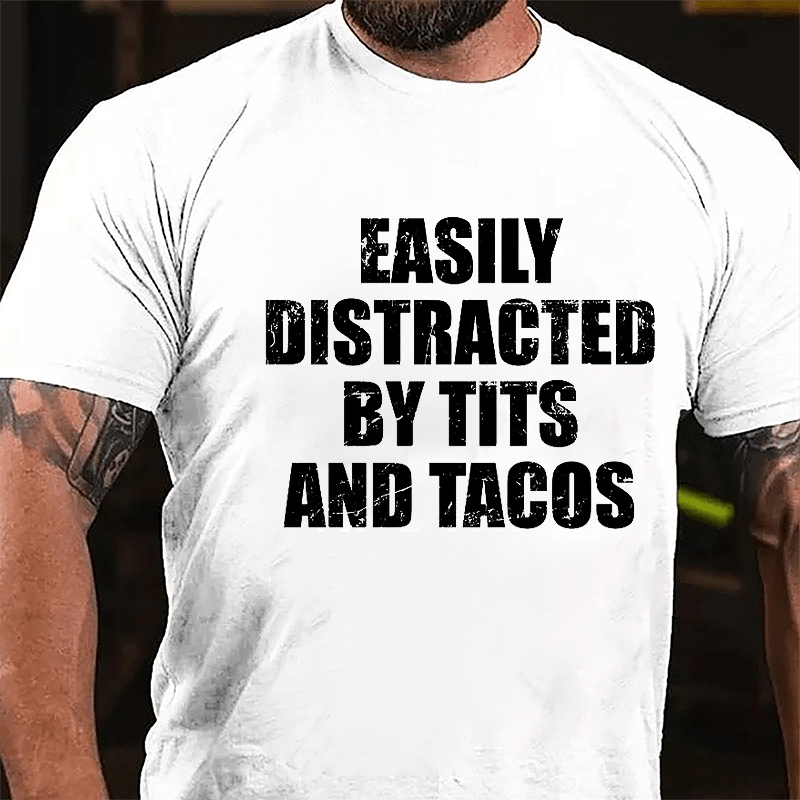 Easily Distracted By Tits And Tacos Men's Cotton T-shirt