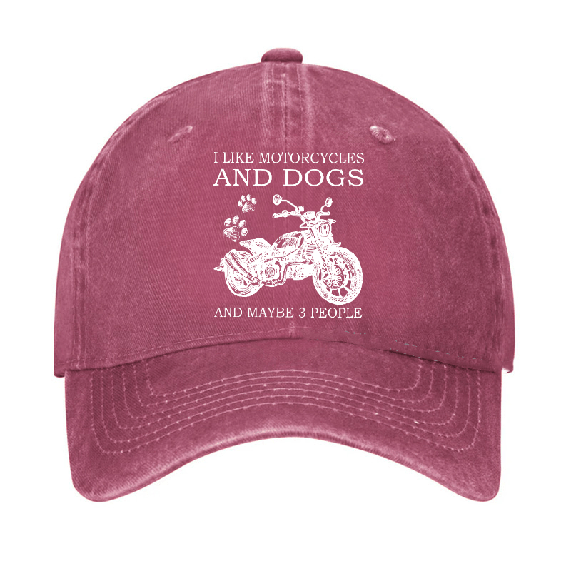 I Like Motorcycles And Dogs And Maybe 3 People Funny Custom Cap