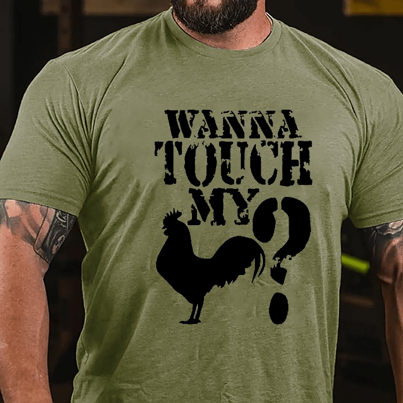 Wanna Touch My Cock? Cotton T-shirt