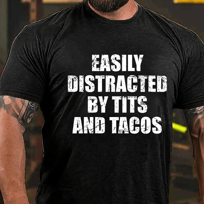 Easily Distracted By Tits And Tacos Men's Cotton T-shirt