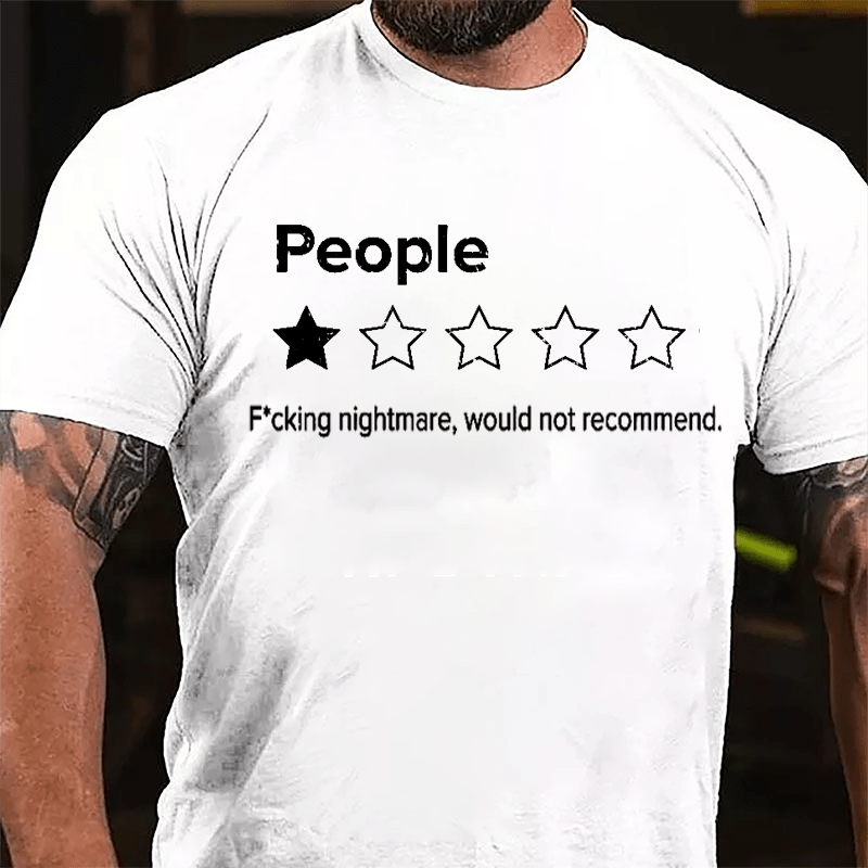 People One Star F*cking Nightmare Would Not Recommend Funny Cotton T-shirt