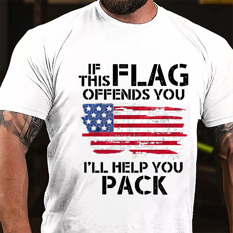 If This Flag Offends You I'll Help You Pack USA Flag Cotton T-shirt