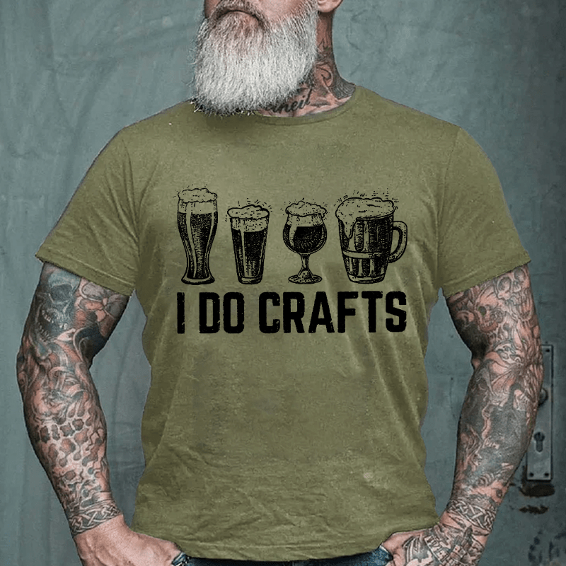 I Do Crafts Funny Beer  Drinking Cotton T-shirt