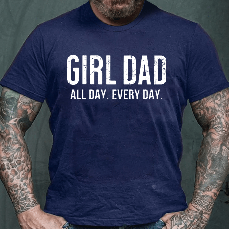Girl Dad All Day Every Day Cotton T-shirt
