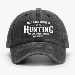 All I Care About is Hunting And Like Maybe 3 People and Whiskey Cap