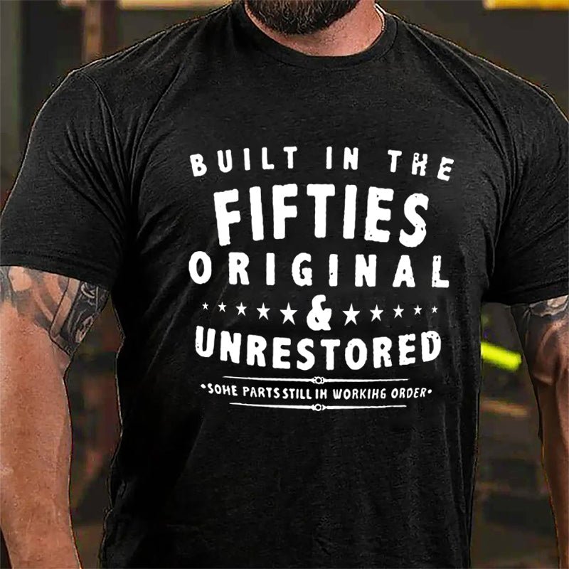 Built In The Fifties Original Unrestored Some Parts Still In Working Order Cotton T-shirt