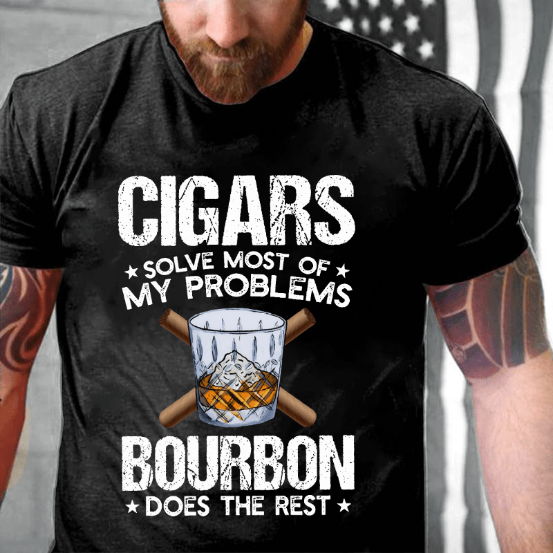 Cigars Solve Most Of My Problems Cotton T-shirt