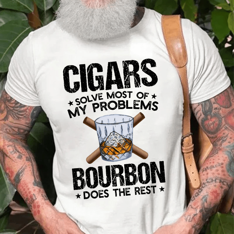 Cigars Solve Most Of My Problems Cotton T-shirt