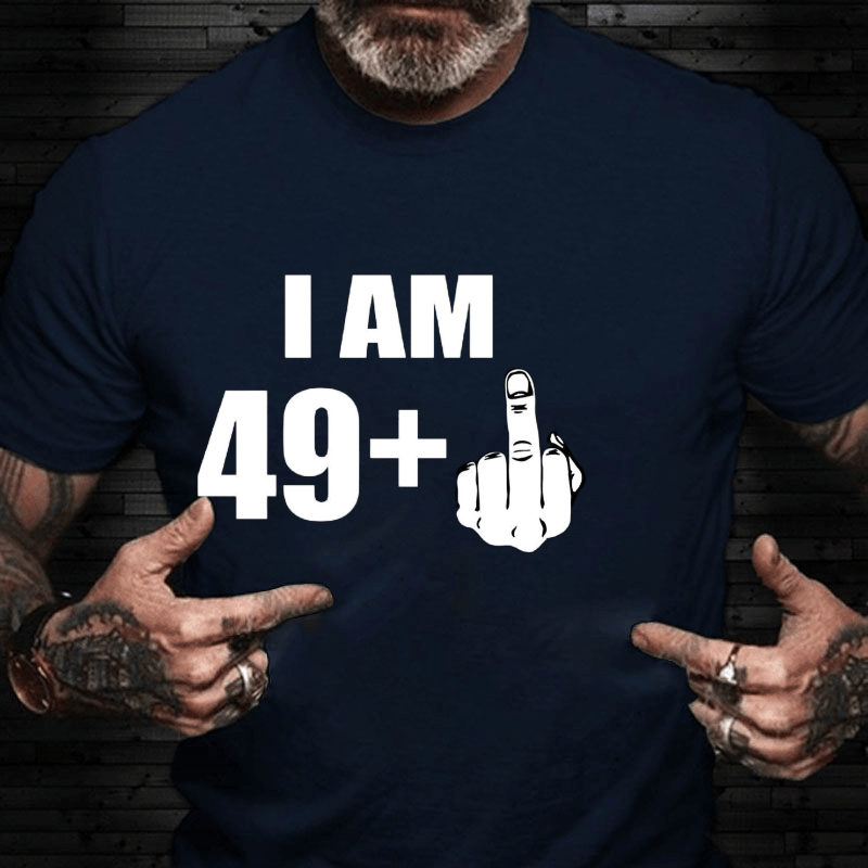 I Am 49+ Cotton T-shirt