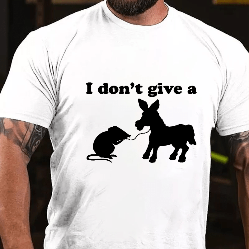 I Don'T Give A....Cotton T-shirt