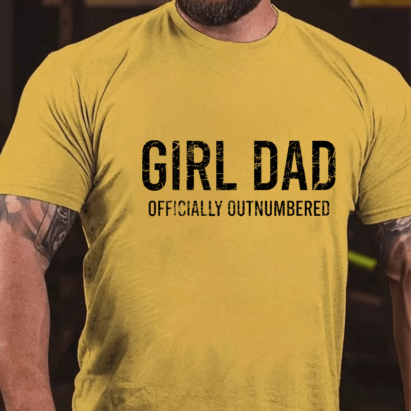 Girl Dad Officially Outnumbered Funny Gift Cotton T-shirt
