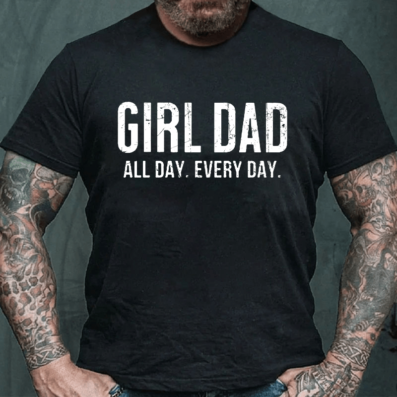 Girl Dad All Day Every Day Cotton T-shirt