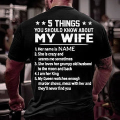 5 Things You Should Know About My Wife Cotton T-shirt