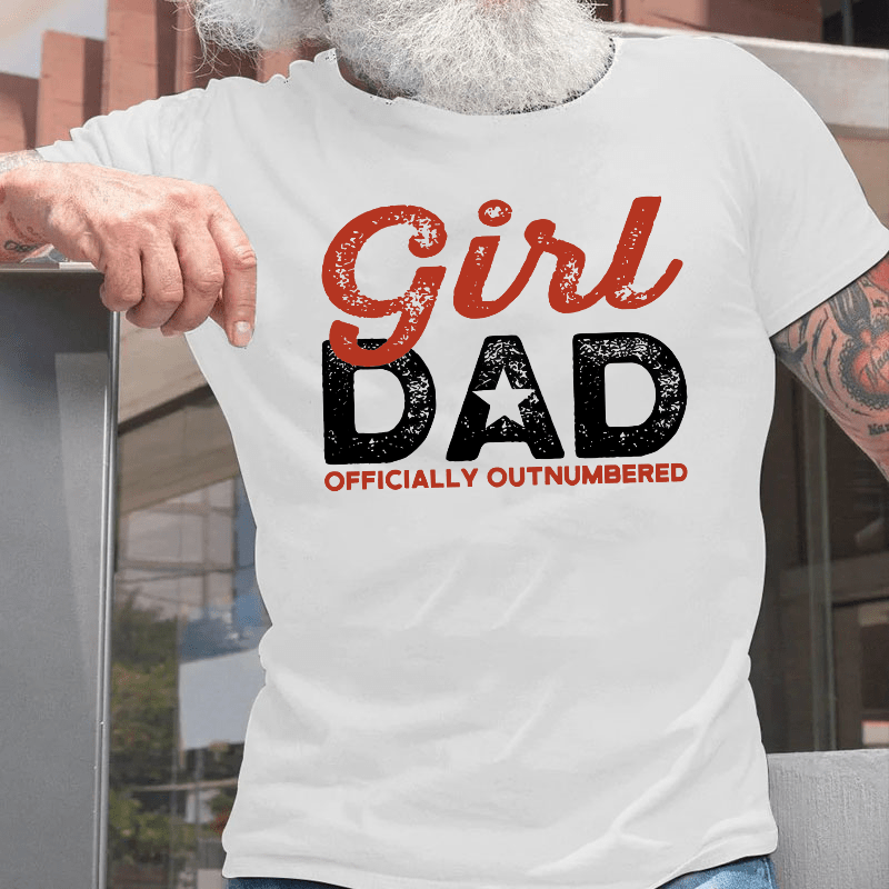 Girl Dad Officially Outnumbered Funny Dad Cotton T-shirt