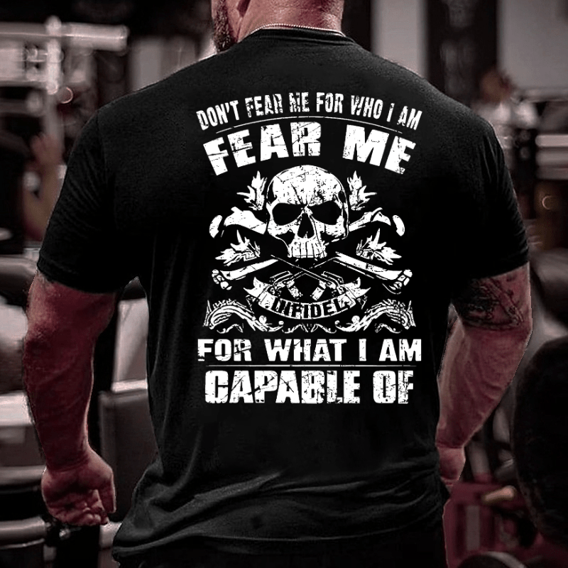 Don't Fear Me For Who I Am Fear Me Infidel For What I Am Capable Of Cotton T-shirt