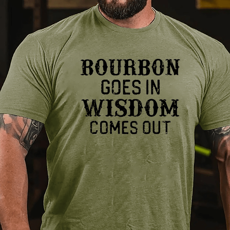 Bourbon Goes In Wisdom Comes Out Men's Drinking Cotton T-shirt