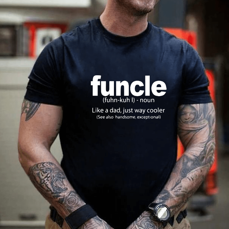 Funcle Better Than Dad Urban Dictionary Definition Cotton T-shirt