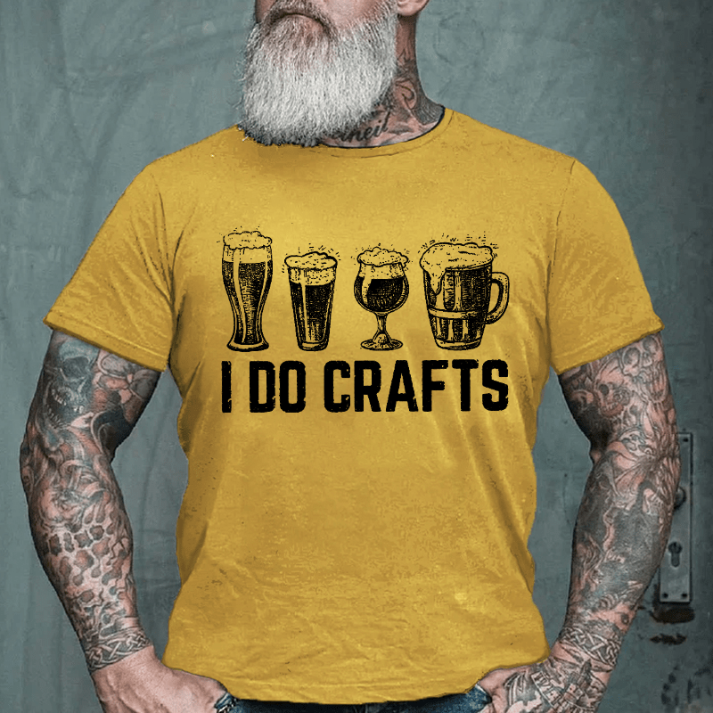 I Do Crafts Funny Beer  Drinking Cotton T-shirt