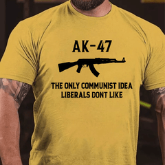 AK-47 The Only Communist Idea Liberals Don't Like Cotton T-shirt