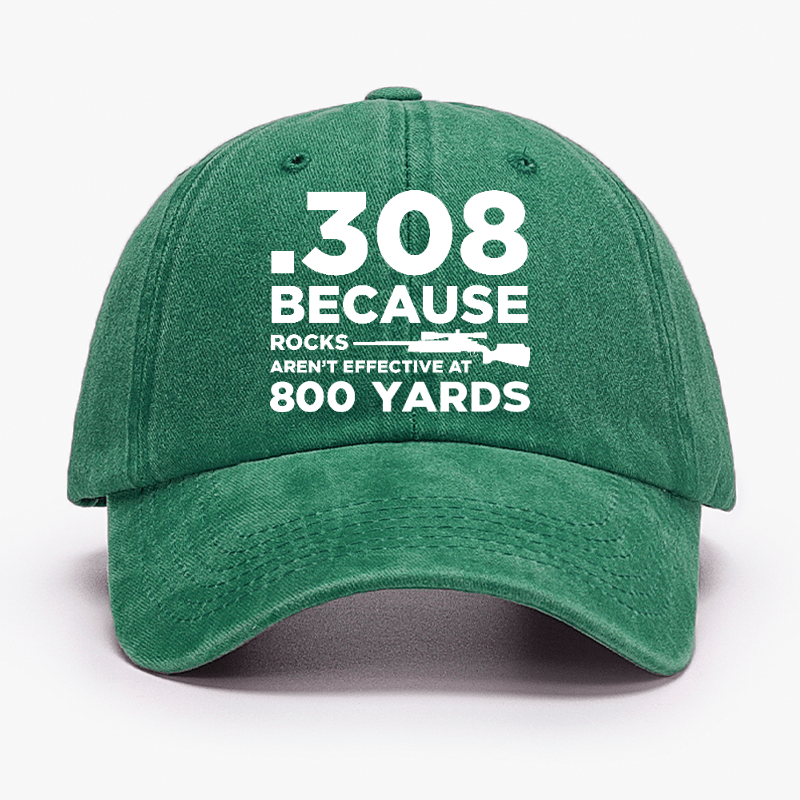 308 Because Rocks Aren't Effective At 800 Yards Cap