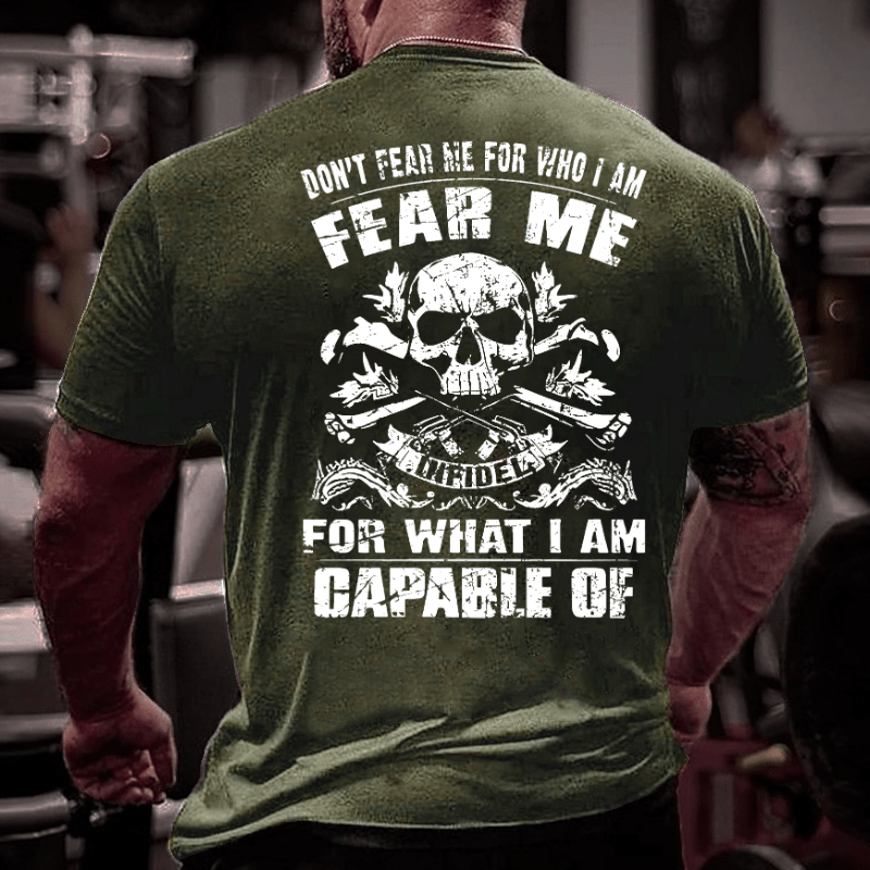 Don't Fear Me For Who I Am Fear Me Infidel For What I Am Capable Of Cotton T-shirt