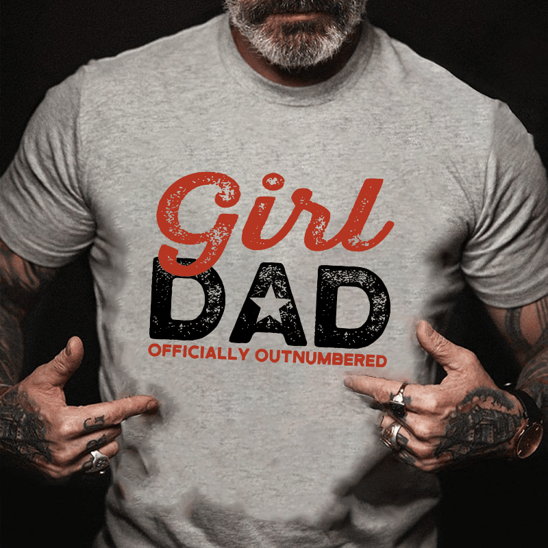 Girl Dad Officially Outnumbered Funny Dad Cotton T-shirt