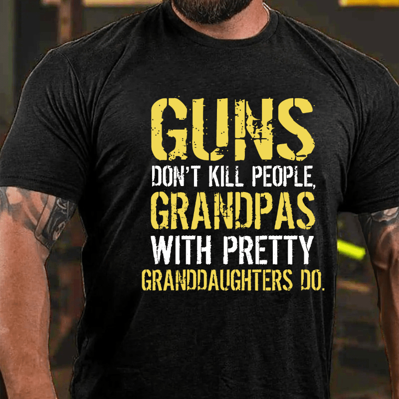 Maturelion Guns Don't Kill People Grandpas Do Cotton T-shirt