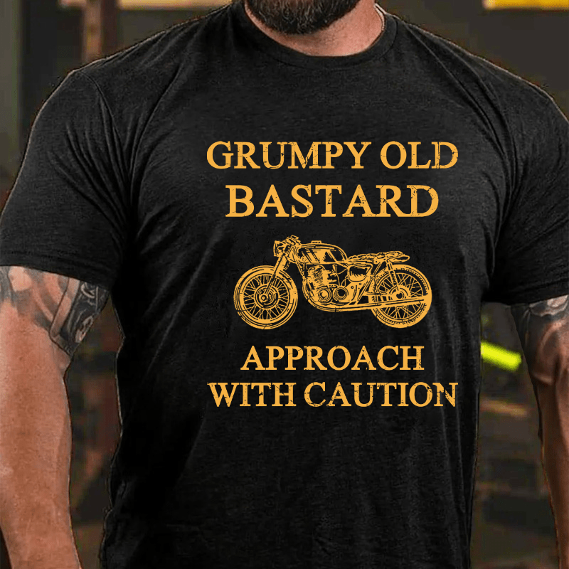 Grumpy Old Bastard Approach With Caution Cotton T-shirt