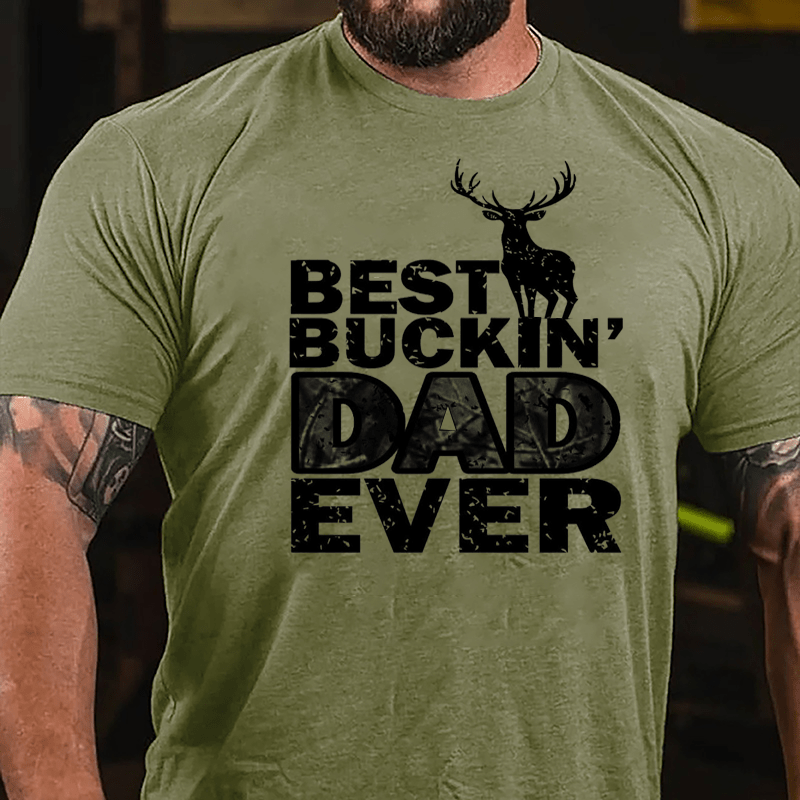 Best Buckin' Dad Ever Deer Hunting Cotton T-shirt