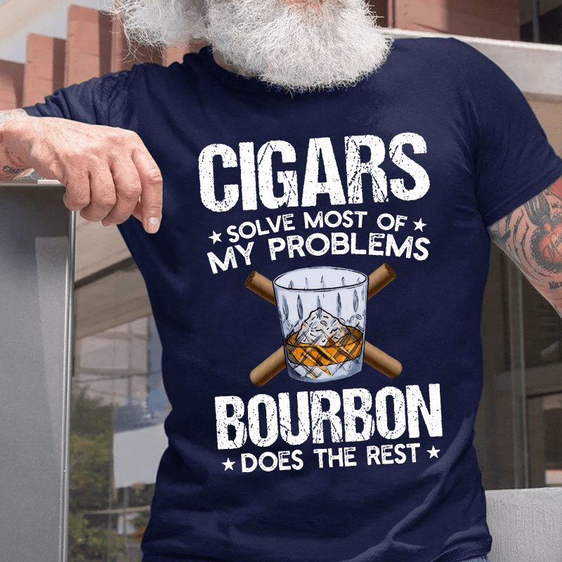 Cigars Solve Most Of My Problems Cotton T-shirt