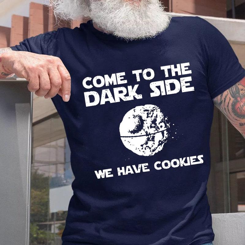 Come To The Dark Side We Have Cookies Cotton T-shirt