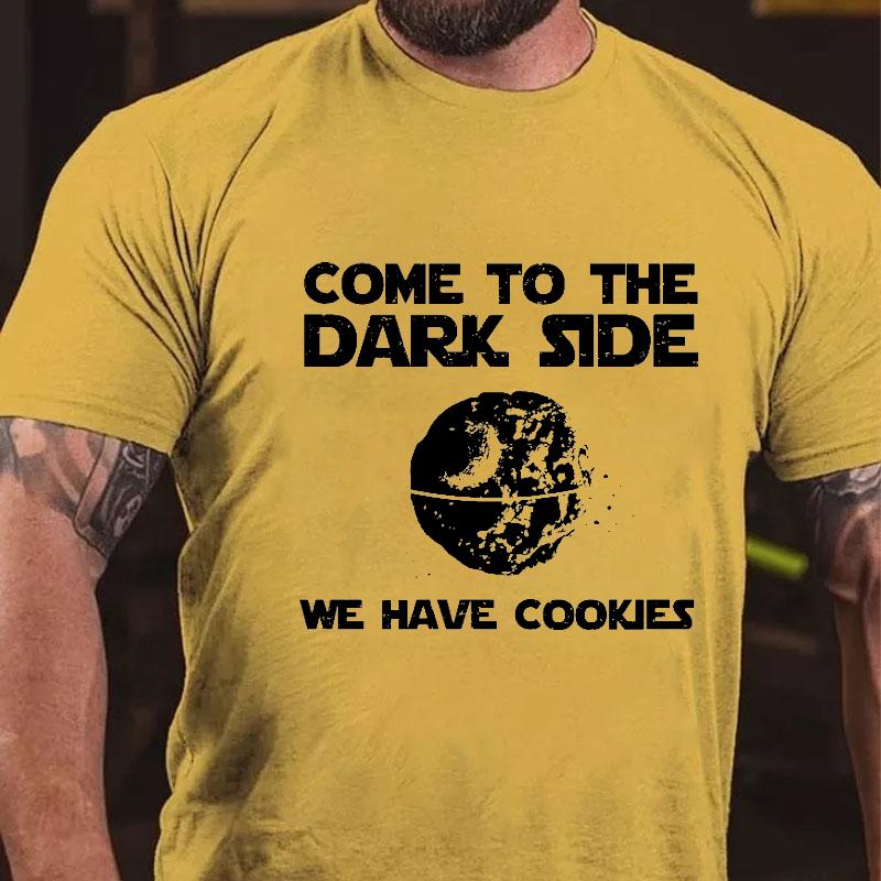 Come To The Dark Side We Have Cookies Cotton T-shirt