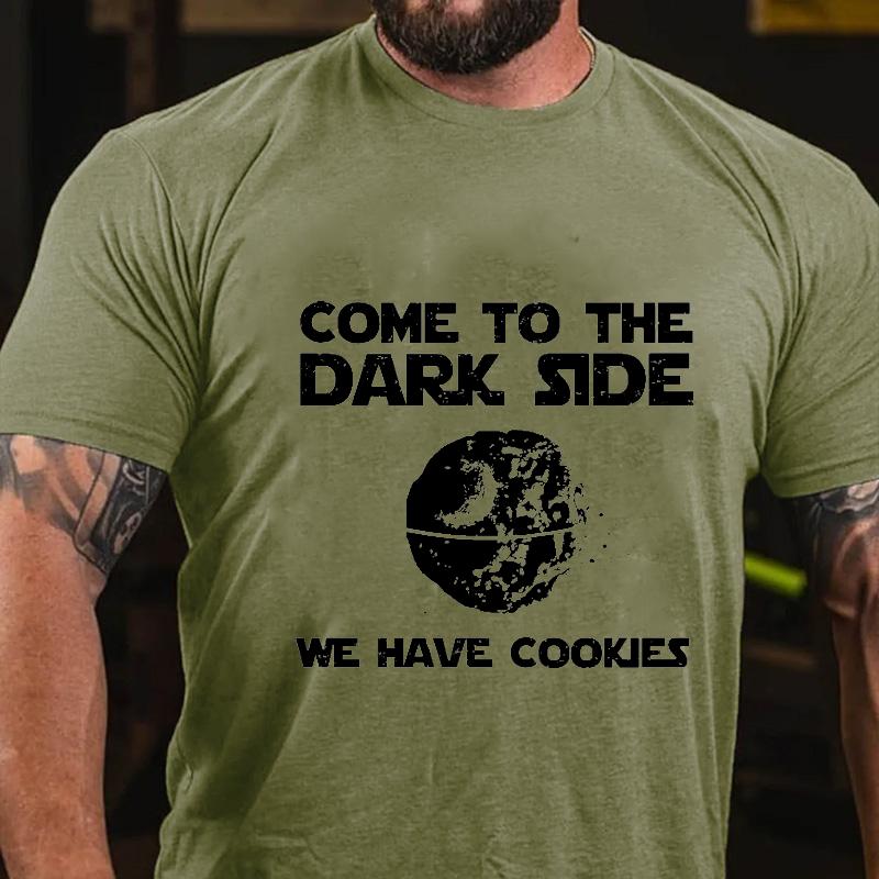 Come To The Dark Side We Have Cookies Cotton T-shirt