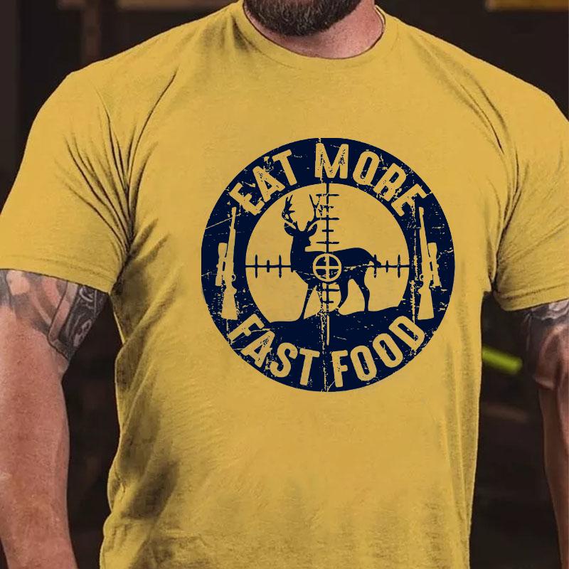 Eat More Fast Food Deer Hunting Cotton T-shirt