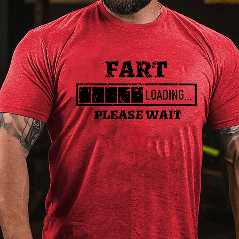 Fart Loading Please Wait Funny Cotton T-shirt